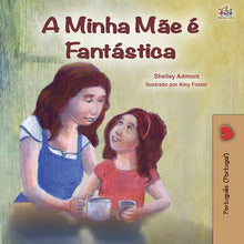 Portuguese-Portugal-language-children's-illustrated-story-Shelley-Admont-My-Mom-is-Awesome-cover