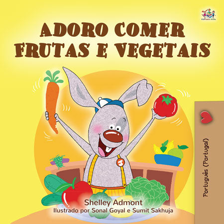 Portuguese-Portugal-language-kids-bunnies-book-I-Love-to-Eat-Fruits-and-Vegetables-Shelley-Admont-cover
