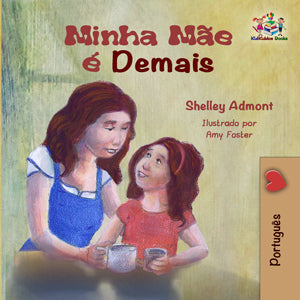 Portuguese-language-children's-bedtime-story-girls-Shelley-Admont-My-Mom-is-Awesome-cover