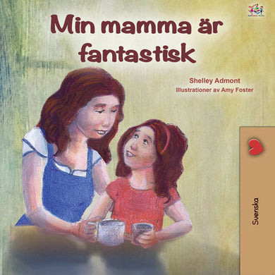 Swedish-language-children's-illustrated-story-Shelley-Admont-My-Mom-is-Awesome-cover