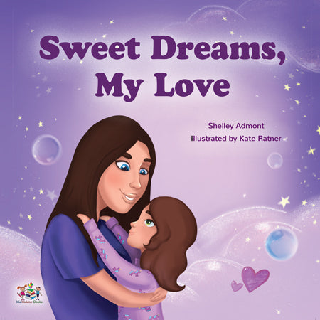 Sweet Dreams My Love (Children's Picture Book - English Only)
